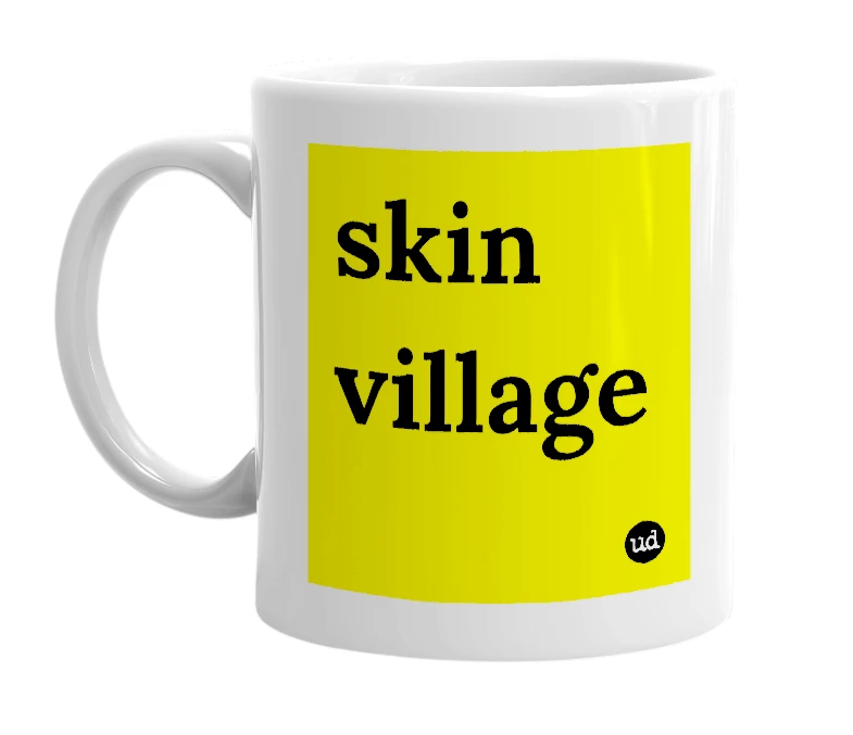White mug with 'skin village' in bold black letters