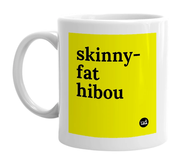 White mug with 'skinny-fat hibou' in bold black letters