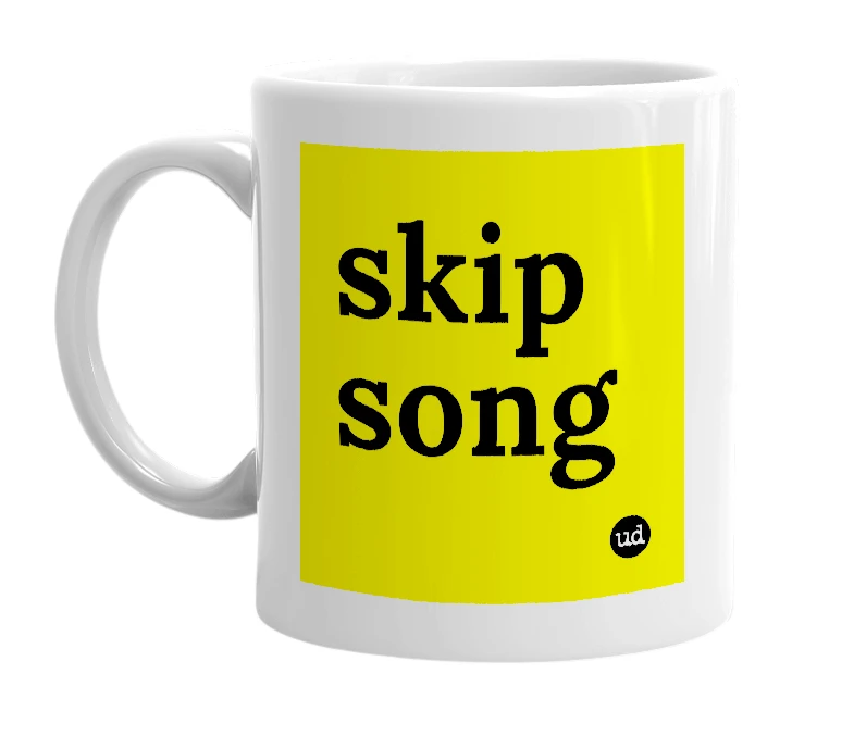 White mug with 'skip song' in bold black letters