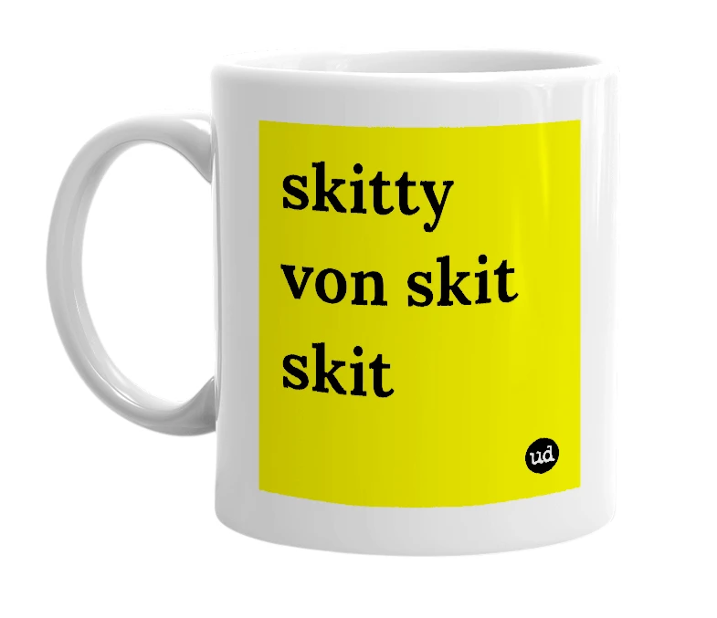 White mug with 'skitty von skit skit' in bold black letters