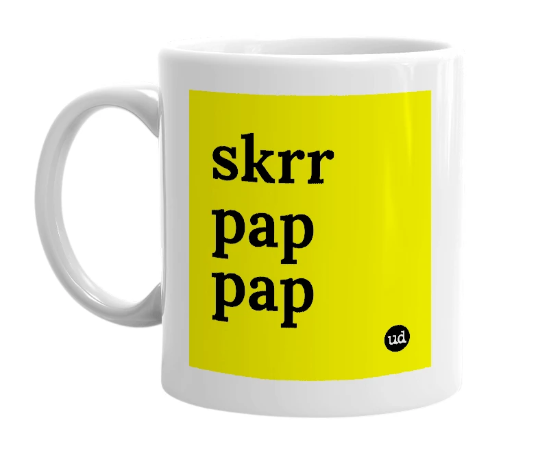 White mug with 'skrr pap pap' in bold black letters