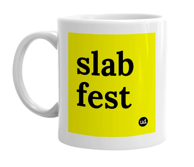 White mug with 'slab fest' in bold black letters