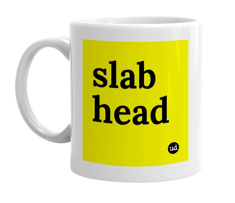 White mug with 'slab head' in bold black letters