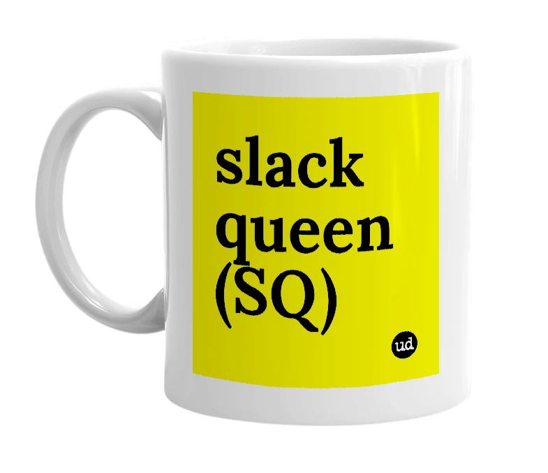 White mug with 'slack queen (SQ)' in bold black letters