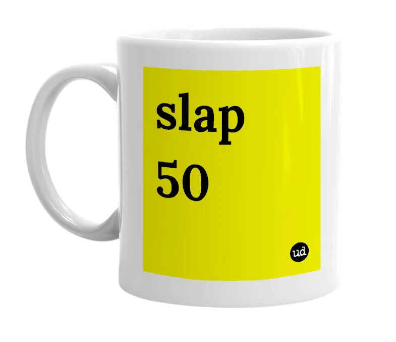 White mug with 'slap 50' in bold black letters