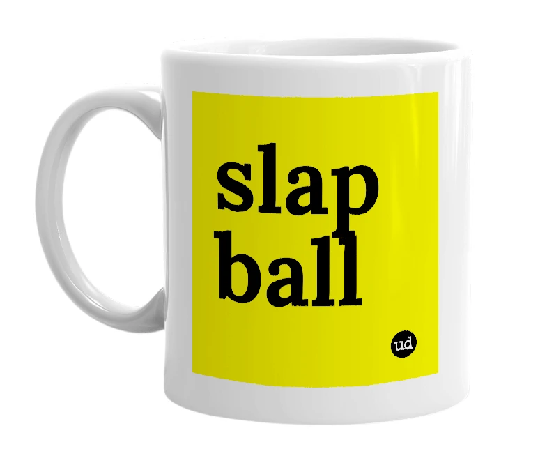 White mug with 'slap ball' in bold black letters