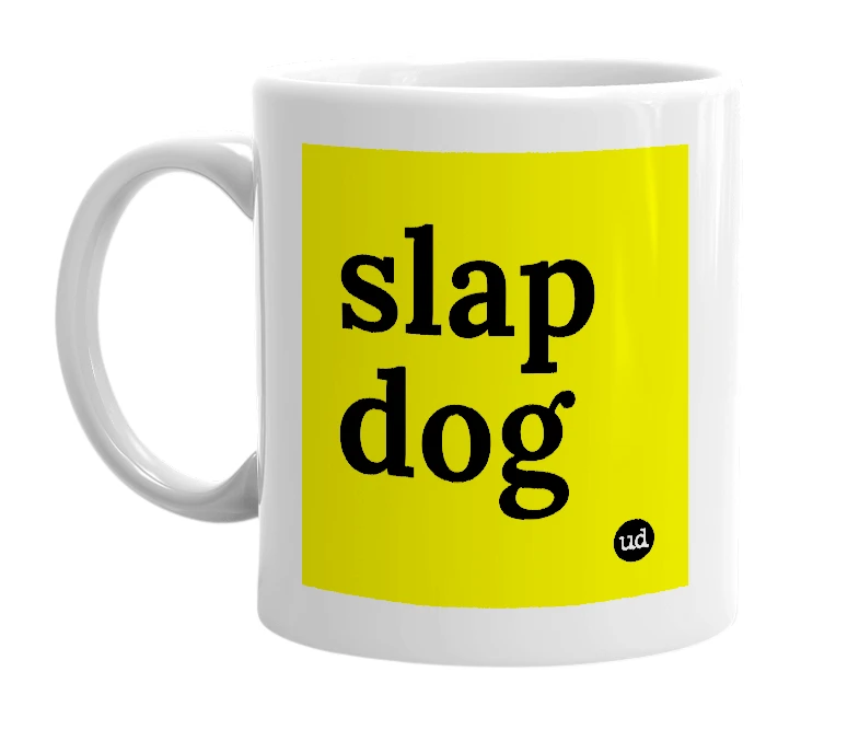 White mug with 'slap dog' in bold black letters