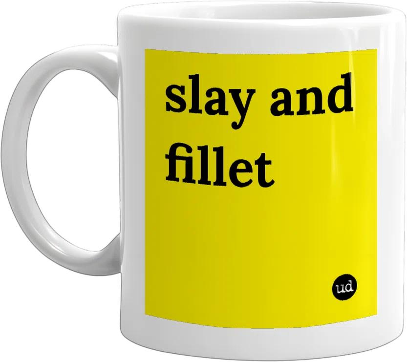 slay and fillet front