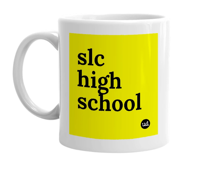 White mug with 'slc high school' in bold black letters
