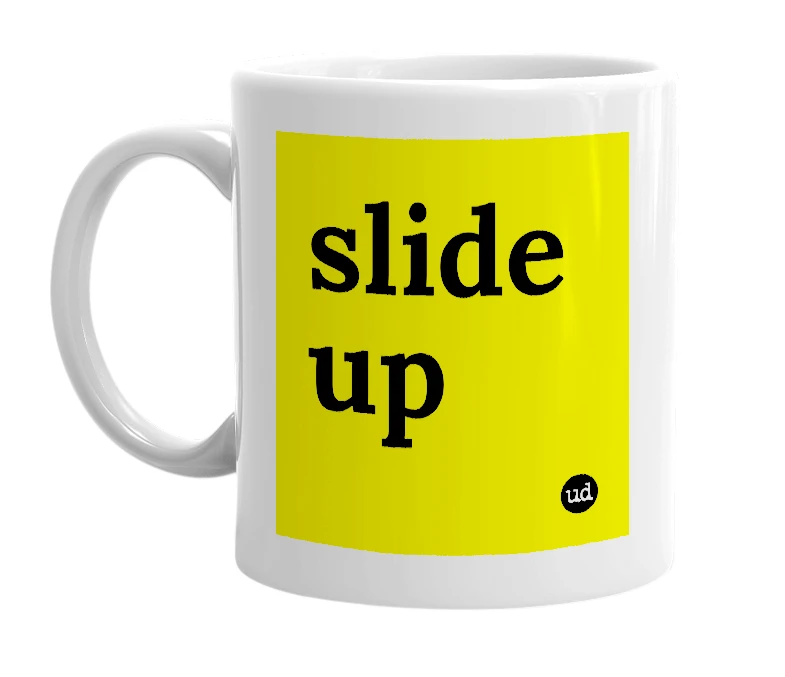White mug with 'slide up' in bold black letters
