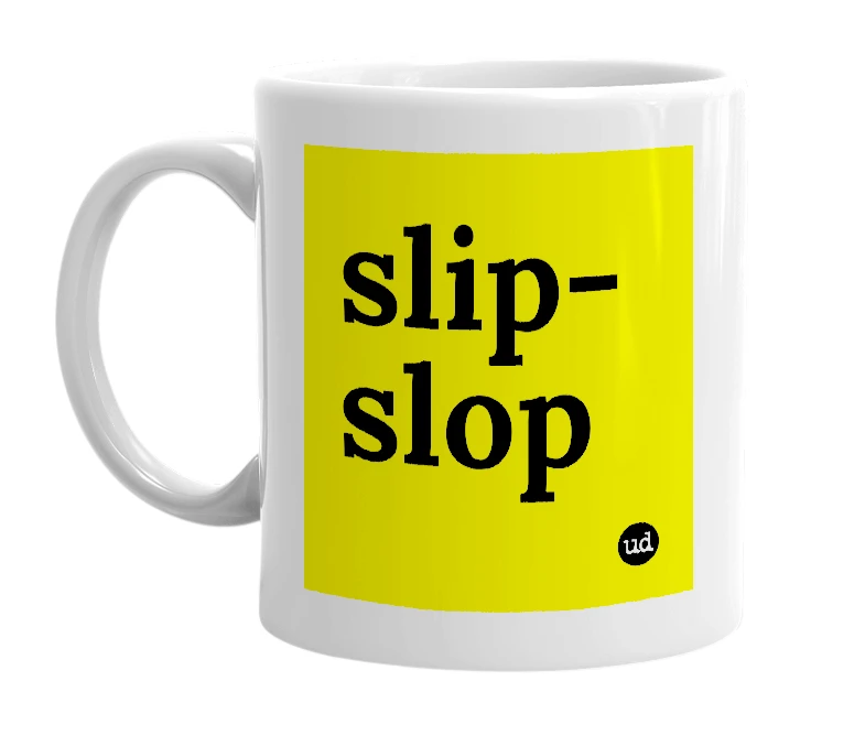 White mug with 'slip-slop' in bold black letters