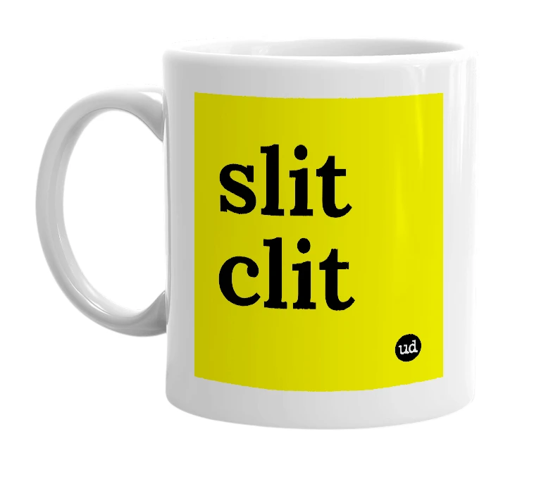 White mug with 'slit clit' in bold black letters