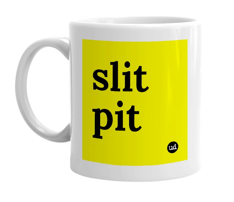 White mug with 'slit pit' in bold black letters