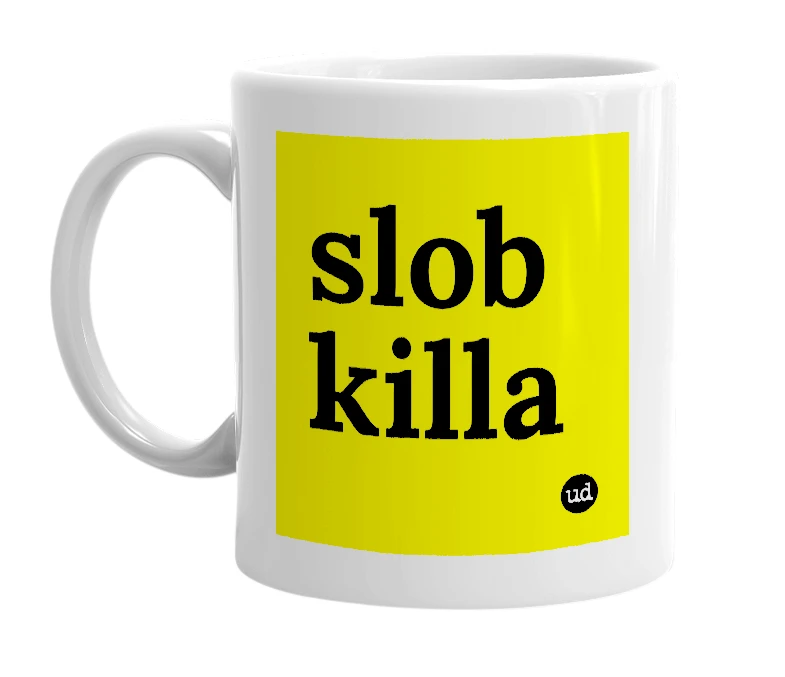 White mug with 'slob killa' in bold black letters