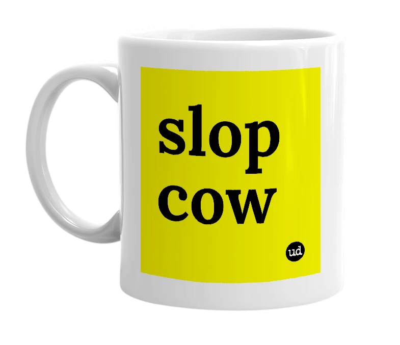 White mug with 'slop cow' in bold black letters