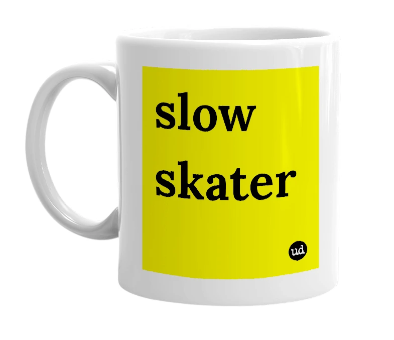 White mug with 'slow skater' in bold black letters