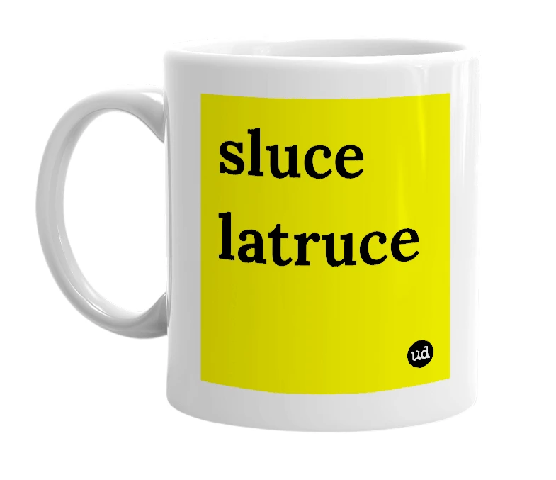 White mug with 'sluce latruce' in bold black letters