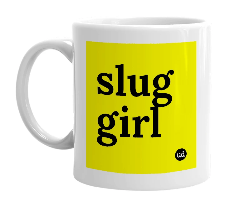White mug with 'slug girl' in bold black letters