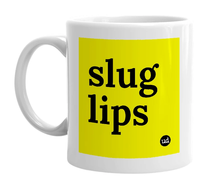 White mug with 'slug lips' in bold black letters