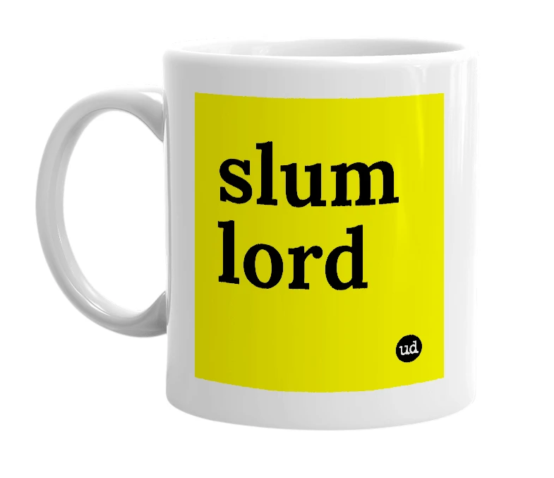 White mug with 'slum lord' in bold black letters
