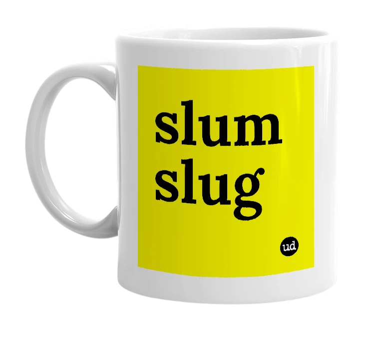 White mug with 'slum slug' in bold black letters