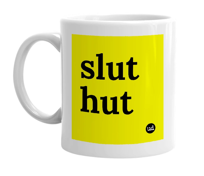 White mug with 'slut hut' in bold black letters