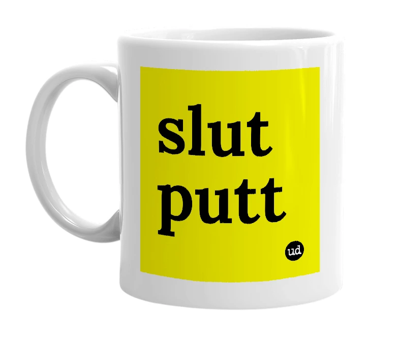 White mug with 'slut putt' in bold black letters