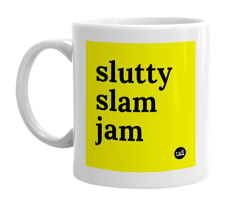 White mug with 'slutty slam jam' in bold black letters