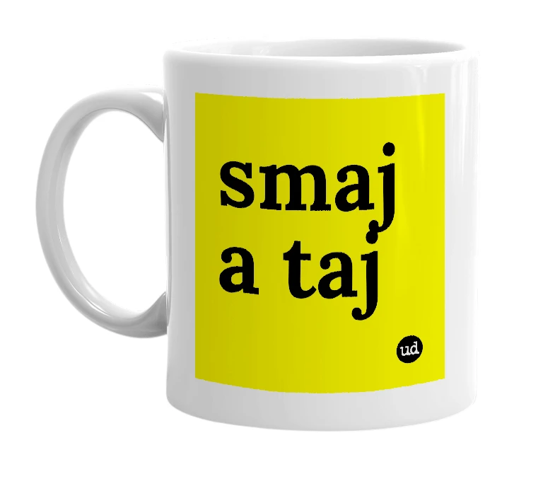 White mug with 'smaj a taj' in bold black letters
