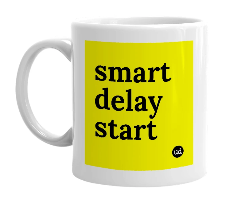 White mug with 'smart delay start' in bold black letters