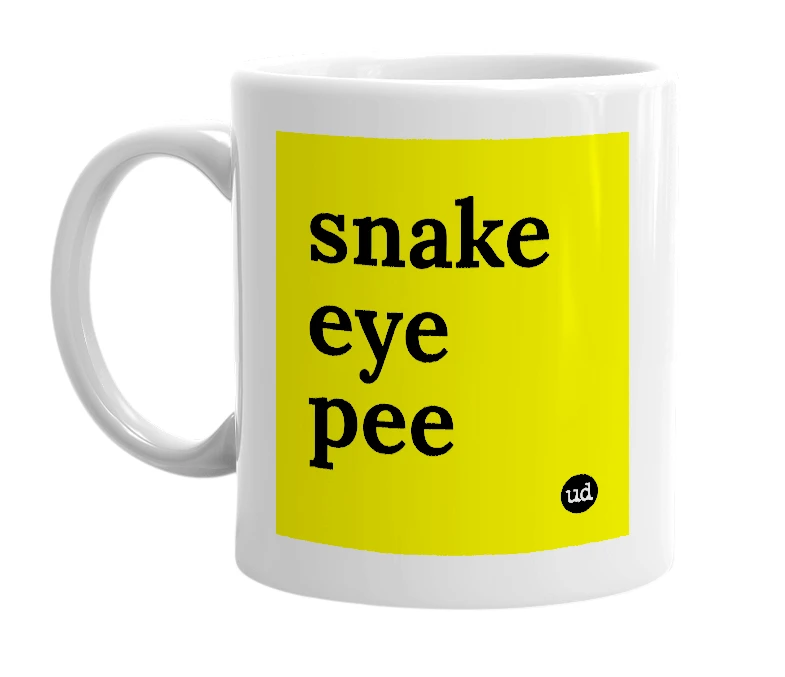 White mug with 'snake eye pee' in bold black letters