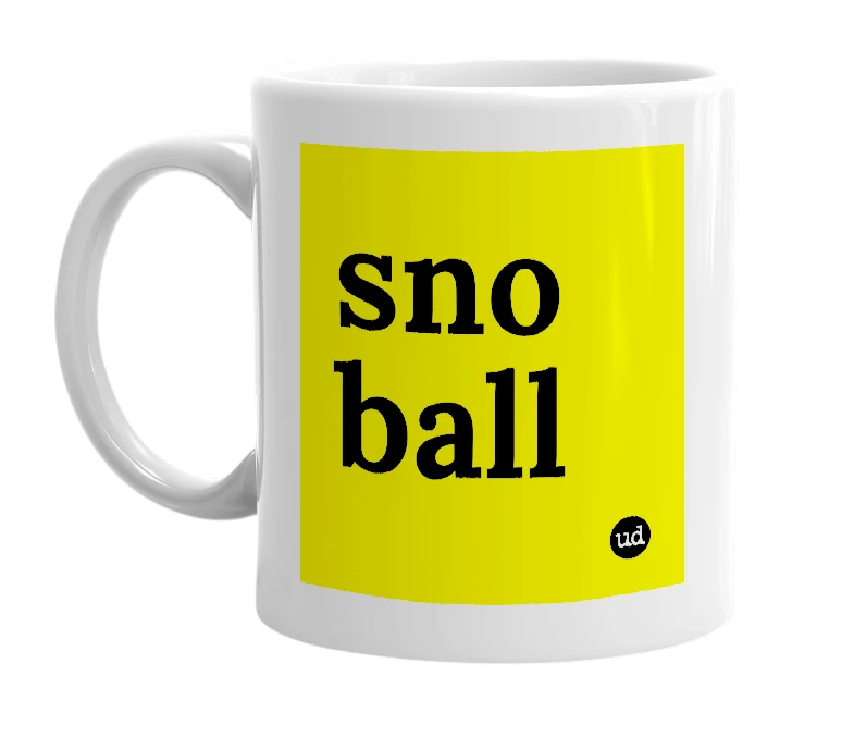 White mug with 'sno ball' in bold black letters
