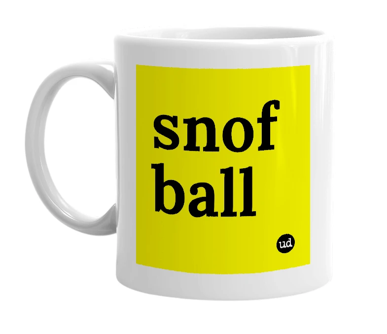 White mug with 'snof ball' in bold black letters