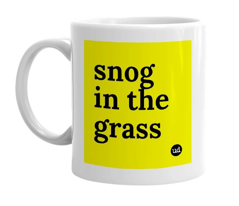 White mug with 'snog in the grass' in bold black letters