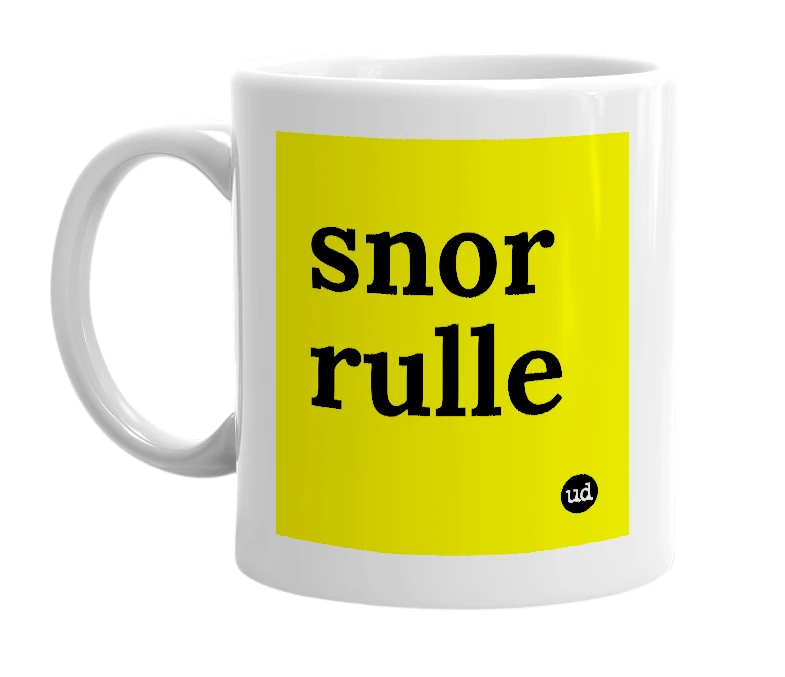 White mug with 'snor rulle' in bold black letters