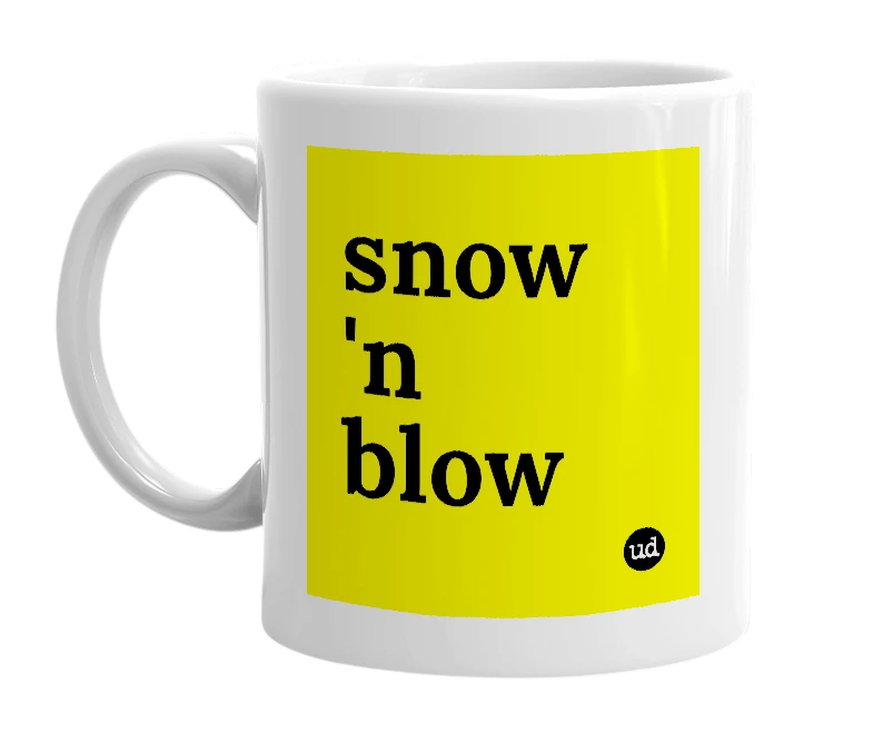 White mug with 'snow 'n blow' in bold black letters