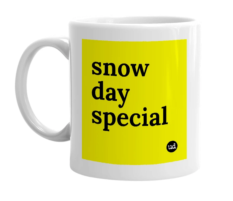 White mug with 'snow day special' in bold black letters