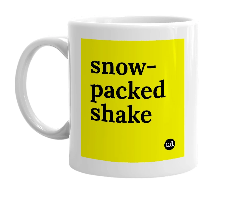 White mug with 'snow-packed shake' in bold black letters