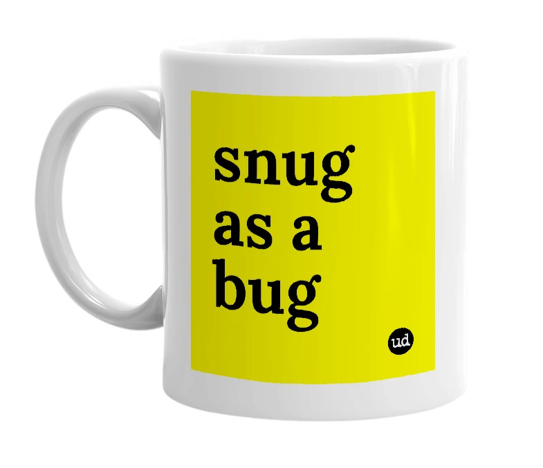 White mug with 'snug as a bug' in bold black letters