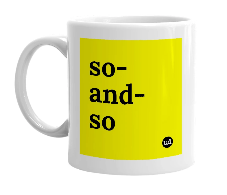 White mug with 'so-and-so' in bold black letters