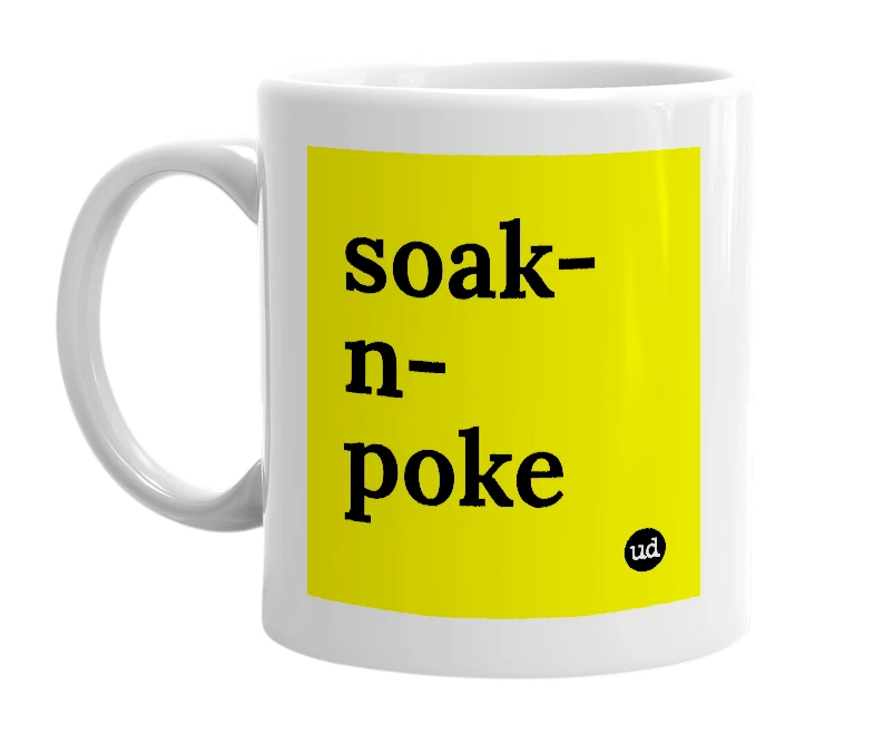 White mug with 'soak-n-poke' in bold black letters