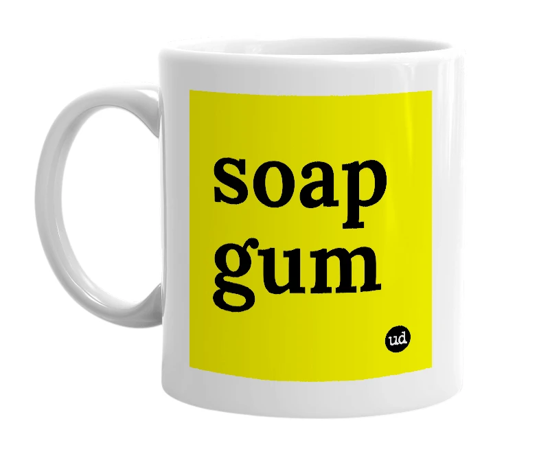 White mug with 'soap gum' in bold black letters