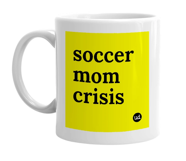 White mug with 'soccer mom crisis' in bold black letters