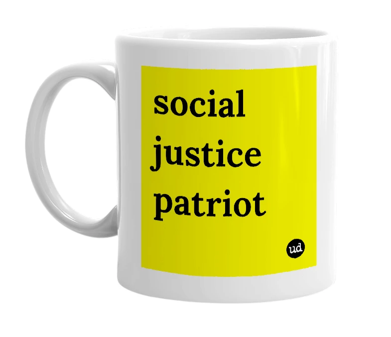 White mug with 'social justice patriot' in bold black letters