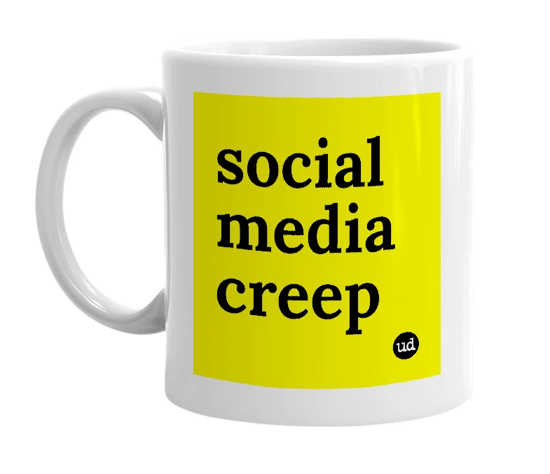 White mug with 'social media creep' in bold black letters
