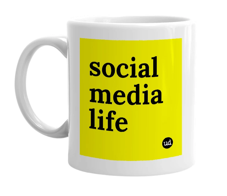 White mug with 'social media life' in bold black letters