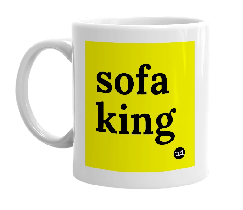 White mug with 'sofa king' in bold black letters