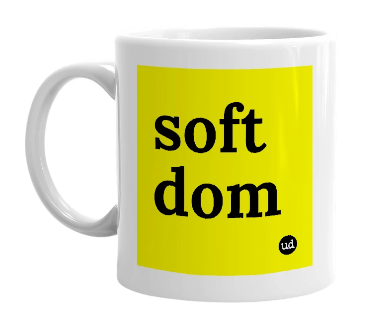 White mug with 'soft dom' in bold black letters