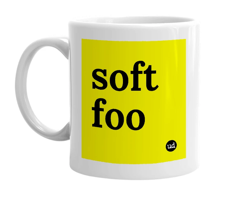 White mug with 'soft foo' in bold black letters