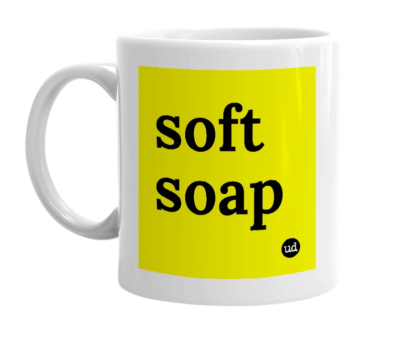 White mug with 'soft soap' in bold black letters